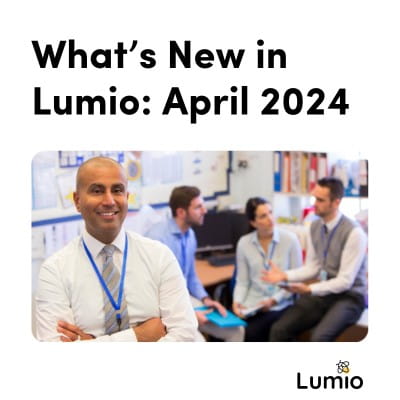 Graphic showing educator at the forefront with three other educators in the background with text that reads “What’s New in Lumio: April 2024”.