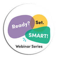 Logo for SMART's 'Ready? Set. SMART!' webinar series with colorful overlapping shapes.